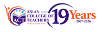 Asian College of Teachers Asian College of Teachers